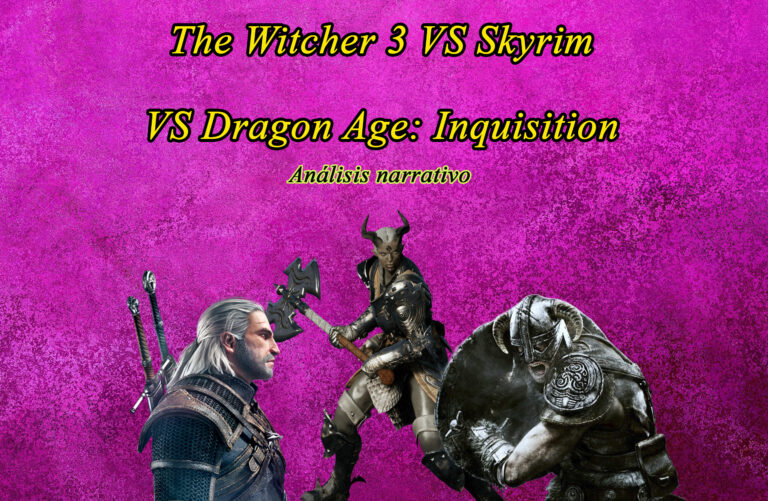 Análisis narrativo: The Witcher 3 VS Skyrim VS Dragon Age: Inquisition