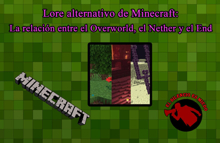 Lore alternativo de Minecrft: La relación entre el Overworld, el Nether y el End.